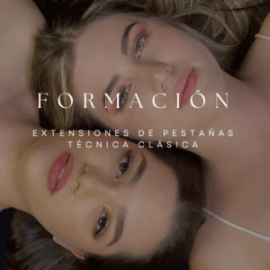 FORMACIÓN EXTENSIONES DE PESTAÑAS TÉCNICA CLÁSICA